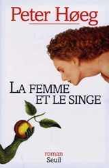 La femme et le singe - Peter Hoeg