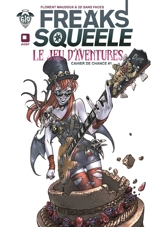 Freaks' squeele : le jeu d'aventures. Cahier de chance #1 - Florent Maudoux