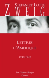 Lettres d'Amérique : 1940-1942 - Stefan Zweig