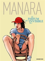 Le parfum de l'invisible. Vol. 2 - Milo Manara