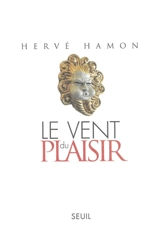Le vent du plaisir - Hervé Hamon