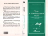 Piloter le développement social : guide d'évaluation dynamique et participative - Françoise Laot