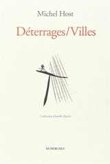 Déterrage-villes - Michel Host