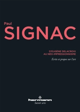 D'Eugène Delacroix au néo-impressionnisme - Paul Signac