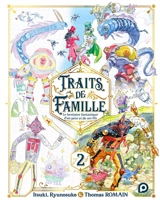 Traits de famille : le bestiaire fantastique d'un père et de ses fils. Vol. 2 - Itsuki Romain