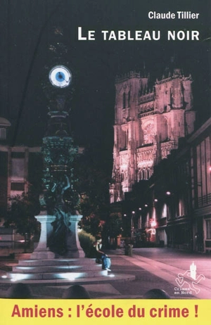Le tableau noir - Claude Tillier