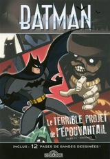 Batman. Le terrible projet de l'Epouvantail - Scott Beatty