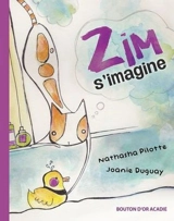 Zim s'imagine - Pilotte, Nathasha