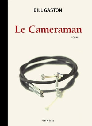 Le cameraman - Bill Gaston