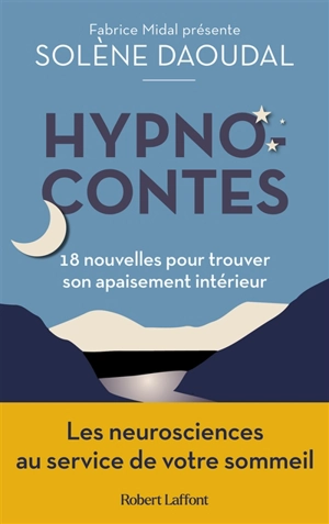 Hypnocontes : 18 nouvelles pour trouver son apaisement intérieur - Solène Daoudal