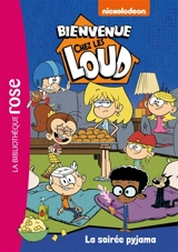 Bienvenue chez les Loud. Vol. 8. La soirée pyjama - Nickelodeon