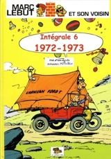 Marc Lebut et son voisin : intégrale. Vol. 6. 1972-1973 - Maurice Tillieux