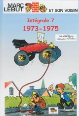 Marc Lebut et son voisin : intégrale. Vol. 7. 1973-1975 - Maurice Tillieux