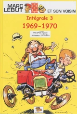 Marc Lebut et son voisin : intégrale. Vol. 3. 1969-1970 - Maurice Tillieux