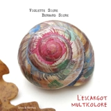 L'escargot multicolore - Violette Sicre