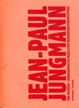 Jean-Paul Jungmann par lui-même : monographie en images d'un dessinateur d'architecture : 1956-2004 - Jean-Paul Jungmann