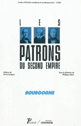 Les patrons du second Empire. Vol. 2. Bourgogne - Institut d'histoire moderne et contemporaine (Paris)