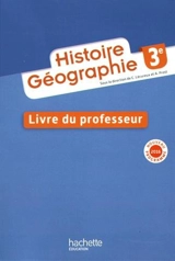 Histoire géographie 3e : livre du professeur