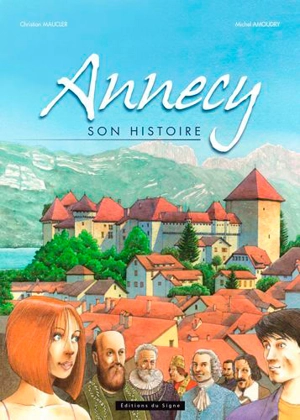 Annecy : son histoire - Michel Amoudry