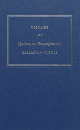 Les oeuvres complètes de Voltaire. Vol. 42A. Questions sur l'Encyclopédie, par des amateurs. Vol. 6. Gargantua-justice - Voltaire