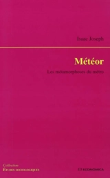 Météor : les métamorphoses du métro - Isaac Joseph