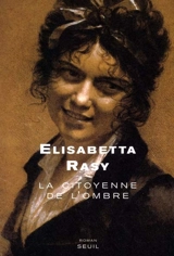 La citoyenne de l'ombre - Elisabetta Rasy