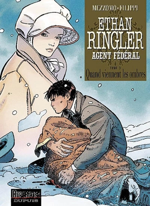 Ethan Ringler, agent fédéral. Vol. 3. Quand viennent les ombres - Gilles Mezzomo