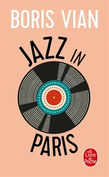 Jazz in Paris : chronique de jazz pour la station de radio WNEW, New York, 1948-1949 - Boris Vian