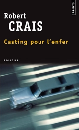 Casting pour l'enfer - Robert Crais