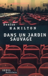 Dans un jardin sauvage - Denise Hamilton