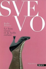 Le bon vieux et la belle enfant : récits - Italo Svevo