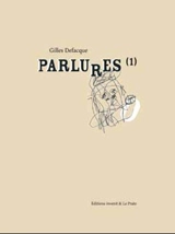 Parlures. Vol. 1 - Gilles Defacque