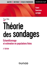 Théorie des sondages : échantillonnage et estimation en populations finies : cours, exercices, corrigés - Yves Tillé