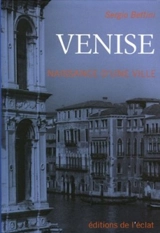 Venise : naissance d'une ville - Sergio Bettini