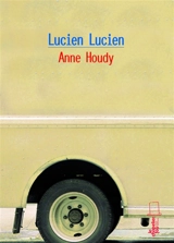 Lucien Lucien - Anne Houdy