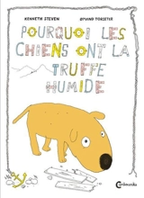 Pourquoi les chiens ont la truffe humide ? - Kenneth Steven
