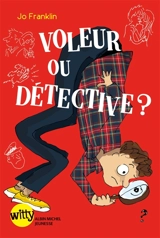 Voleur ou détective ? - Jo Franklin