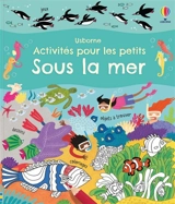 Sous la mer : activités pour les petits - Rebecca Gilpin
