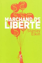 Marchand de liberté - Stanley Elkin