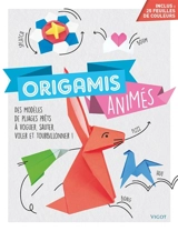 Origamis animés : des modèles de pliages prêts à voguer, sauter, voler et tourbillonner ! - Joe Fullman