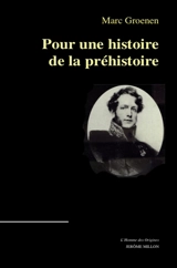 Pour une histoire de la préhistoire : le paléolithique - Marc Groenen