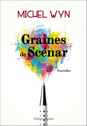 Graines de scénar - Michel Wyn