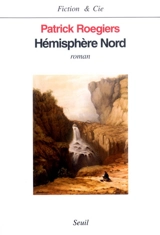 Hémisphère nord - Patrick Roegiers