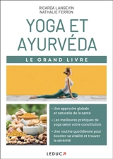 Yoga et ayurvéda : le grand livre - Ricarda Langevin