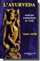 L'ayurveda : médecine traditionnelle de l'Inde - Samir Azar