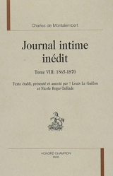 Journal intime inédit. Vol. 8. 1865-1870 - Charles Forbes de Montalembert