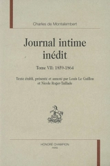 Journal intime inédit. Vol. 7. 1859-1864 - Charles Forbes de Montalembert