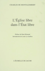 L'Eglise libre dans l'Etat libre - Charles Forbes de Montalembert