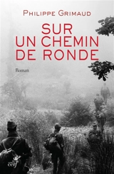 Sur un chemin de ronde - Philippe Grimaud