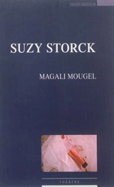 Suzy Storck : théâtre - Magali Mougel
